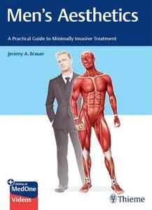 Men's Aesthetics: A Practical Guide to Minimally Invasive Treatment