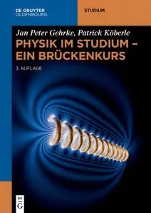 Jan Peter Gehrke, Patrick Köberle - Physik im Studium