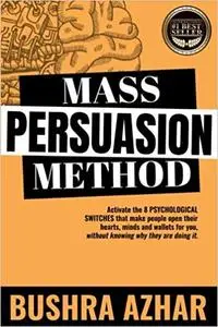 Bushra Azhar - Mass Persuasion Method (2018)