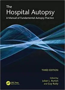 The Hospital Autopsy: A Manual of Fundamental Autopsy Practice (3rd Edition)