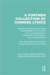 A Further Collection of Chinese Lyrics