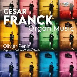 Olivier Penin - Franck Organ Music (2022)