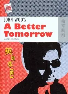 John Woo's A Better Tomorrow (The New Hong Kong Cinema)