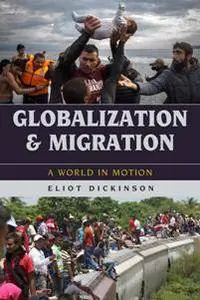 Globalization and Migration : A World in Motion