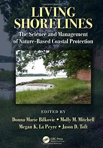 Living Shorelines: The Science and Management of Nature-Based Coastal Protection