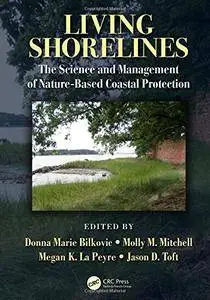 Living Shorelines: The Science and Management of Nature-Based Coastal Protection