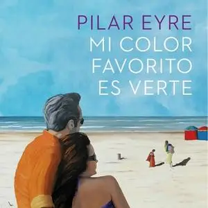 «Mi color favorito es verte» by Pilar Eyre