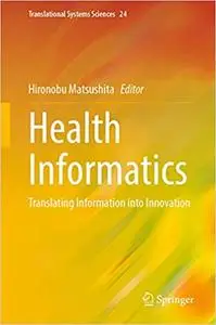 Health Informatics: Translating Information into Innovation