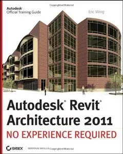 Autodesk Revit Architecture 2011: No Experience Required [Repost]