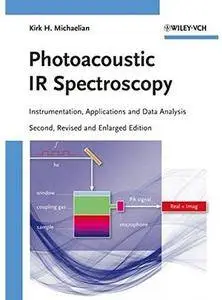 Photoacoustic IR Spectroscopy: Instrumentation, Applications and Data Analysis (2nd edition) [Repost]