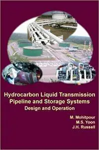 Hydrocarbon Liquid Transmission Pipeline and Storage Systems: Design and Operation