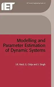 Modelling and Parameter Estimation of Dynamic Systems (IEE Control Engineering)