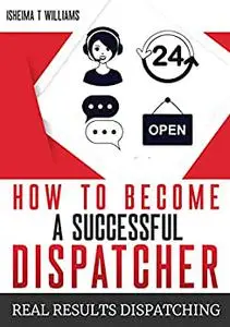 How To Become A Successful Dispatcher
