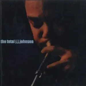 J.J. Johnson - The Total J.J. Johnson (1966/1997)
