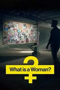 What Is a Woman? (2022)