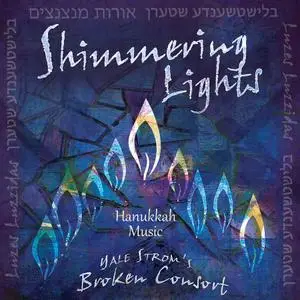 Yale Strom's Broken Consort - Shimmering Lights (2018)
