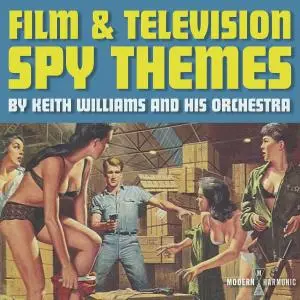 Keith Williams & His Orchestra - Film & Television Spy Themes (2019)