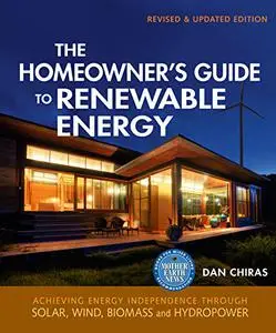 The Homeowner's Guide to Renewable Energy - Revised & Updated Edition (Repost)