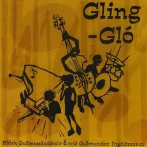 Bjork - Gling-Gló