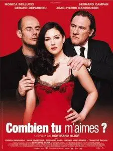 Combien tu m’aimes? (2005)[French] English + Spanish subs