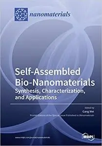 Self-Assembled Bio-Nanomaterials: Synthesis, Characterization, and Applications