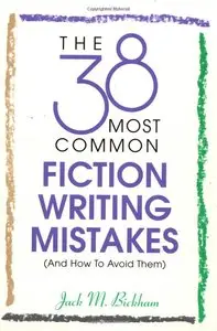The 38 Most Common Fiction Writing Mistakes (repost)