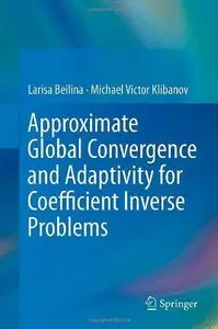 Approximate Global Convergence and Adaptivity for Coefficient Inverse Problems (Repost)