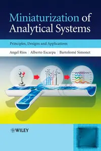 Miniaturization of Analytical Systems: Principles, Designs and Applications