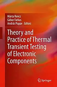 Theory and Practice of Thermal Transient Testing of Electronic Components