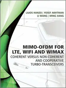 MIMO-OFDM for LTE, WiFi and WiMAX: Coherent versus Non-coherent and Cooperative Turbo Transceivers (repost)