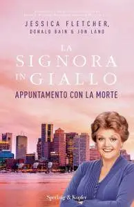 Jessica Fletcher - La signora in giallo. Appuntamento con la morte