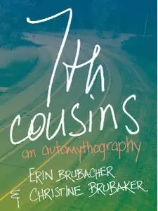 7th Cousins: An Automythography