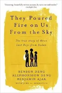 They Poured Fire on Us From the Sky: The True Story of Three Lost Boys from Sudan (Audiobook)