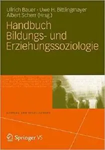 Handbuch Bildungs- und Erziehungssoziologie (Bildung und Gesellschaft) (German Edition)