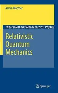 Relativistic Quantum Mechanics