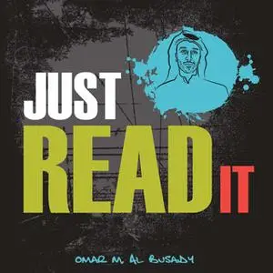 «Just Read It» by Omar Al Busaidy