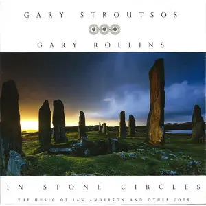 Gary Stroutsos & Gary Rollins - In Stone Circles (2014)