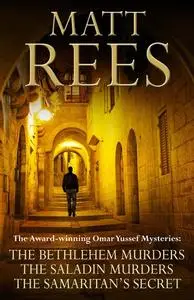 «The Award-winning Omar Yussef Mysteries» by Matt Rees