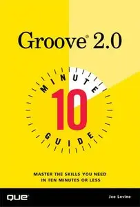 10 Minute Guide to Groove 2.0