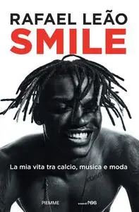 Rafael Leão - Smile. La mia vita tra calcio, musica e moda