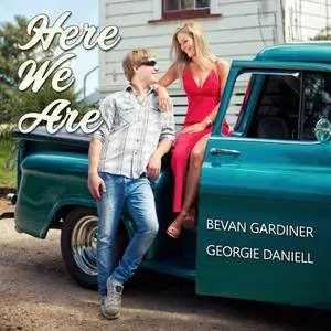 Bevan Gardiner and Georgie Daniell - Here We Are (2017)