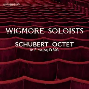 Wigmore Soloists - Schubert: Octet in F Major, Op. Posth. 166, D. 803 (2021) [Official Digital Download 24/192]