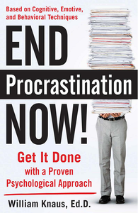 End Procrastination Now!: Get it Done with a Proven Psychological Approach (repost)