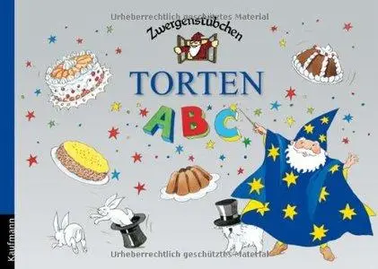 Zwergenstübchen Torten-ABC (repost)