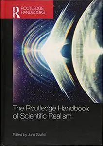 The Handbook of Scientific Realism