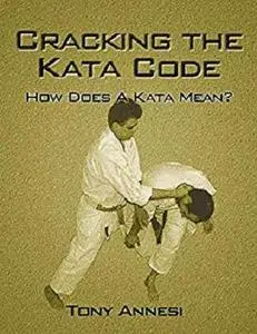 Cracking the Kata Code: How Does A Kata Mean?