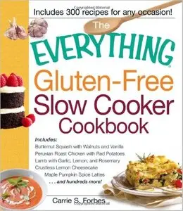 The Everything Gluten-Free Slow Cooker Cookbook [Repost]