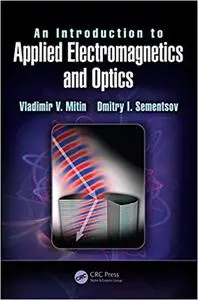 An Introduction to Applied Electromagnetics and Optics (Repost)