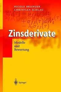 Zinsderivate: Modelle und Bewertung