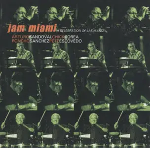Arturo Sandoval & Friends - Jam Miami - A Celebration Of Latin Jazz   (2000)